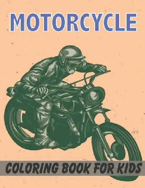 Motorcycle Coloring Book for Kids: Big Motorcycle Coloring Book for Kids & Toddlers by Rr Publications