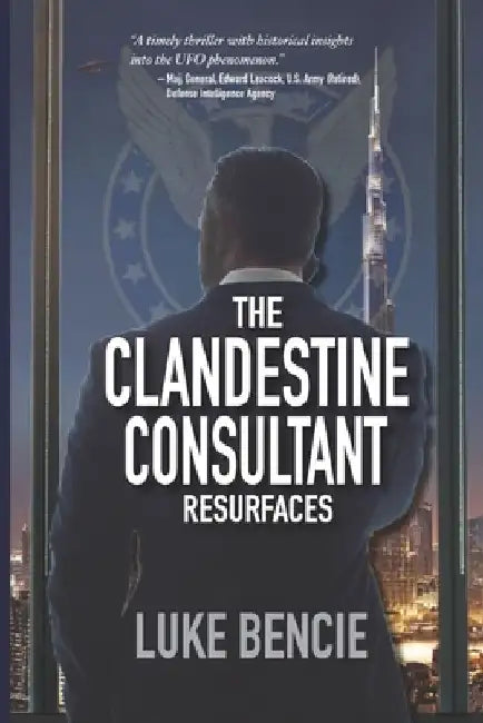 The Clandestine Consultant Resurfaces by Luke Bencie