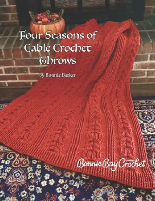 Four Seasons of Cable Crochet Throws by Bonnie Barker