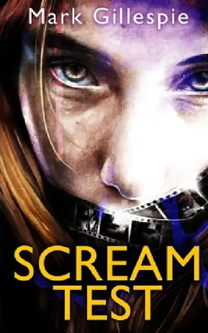 Scream Test: An unforgettable and gripping psychological thriller by Mark Gillespie