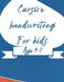 Children's 109 page cursive handwriting workbook: Age 4-7 back to school handwriting practice book A-Z alphabet with sentences by Beth Morris