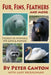 Fur, Fins, Feathers and More: Stories of Animals We Love and Admire by Gary Broughman