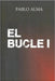 El bucle (Parte I): Fantasía Juvenil by Alma, Pablo