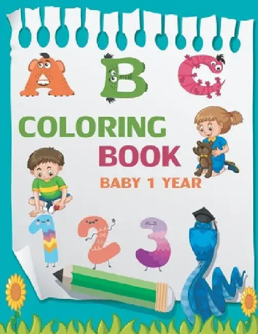 Coloring Book Baby 1 Year: Toddler coloring books ages 1-3, coloring book for 1 year old with 100 animals, numbers, to color by Jonse Lucio
