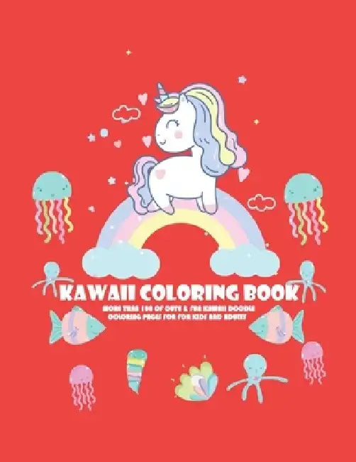Kawaii Coloring Book: Kawaii Coloring Book More Than 100 Cute & Fun Kawaii Doodle Coloring Pages for Kids, Adults, boys & girls by New Generation Book Creation