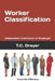 Worker Classification: Independent Contractor or Employee by T. C. Dreyer Esq