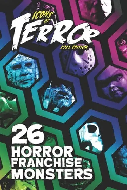 Icons of Terror 2021: 26 Horror Franchise Monsters by Steve Hutchison