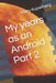 My years as an Android Part 2 by Harry Kuperberg