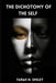 The Dichotomy Of The Self by Smiley, Farah