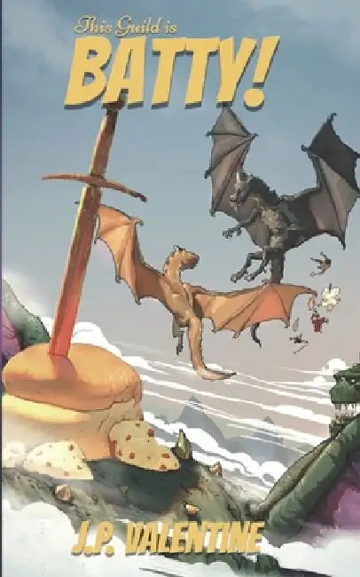 This Guild is Batty! by J. P. Valentine
