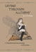 Living Through Alchemy: A transformational journey to freedom by VI VI Thai