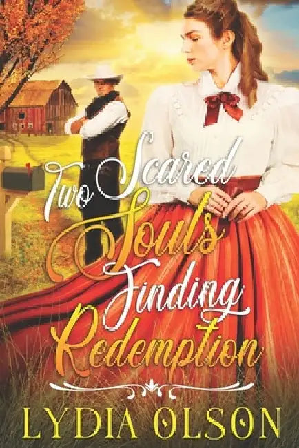 Two Scared Souls Finding Redemption: A Western Historical Romance Book by Lydia Olson