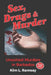 Sex, Drugs and Murder: Unsolved Murders in Barbados by Kim L. Ramsay