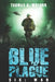 Blue Plague: War: A Zombie Apocalypse Thriller (Book 6) by Monique Happy
