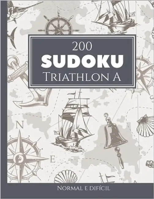 200 Sudoku Triathlon A normal e difícil Vol. 10: com soluções e quebra-cabeças bônus by Media Pt, Morari