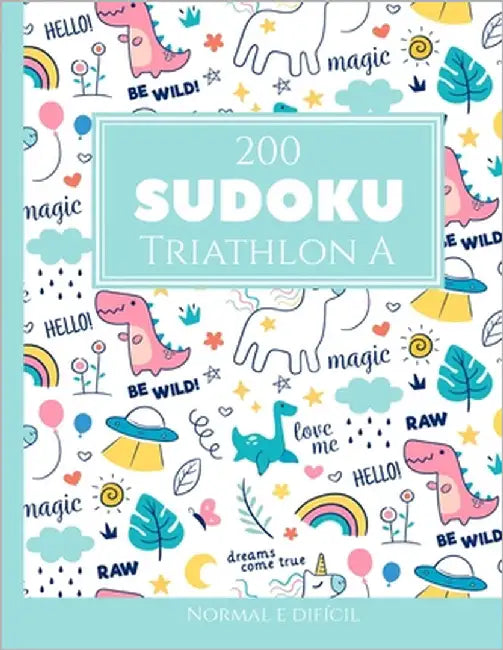 200 Sudoku Triathlon A normal e difícil Vol. 6: com soluções e quebra-cabeças bônus by Media Pt, Morari