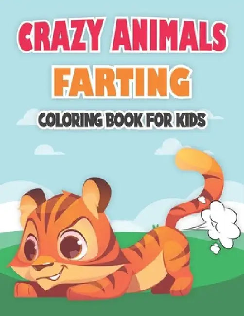 Crazy Animals Farting Coloring book: Best Gift for Kids who love Animals Farting by Rr Publications