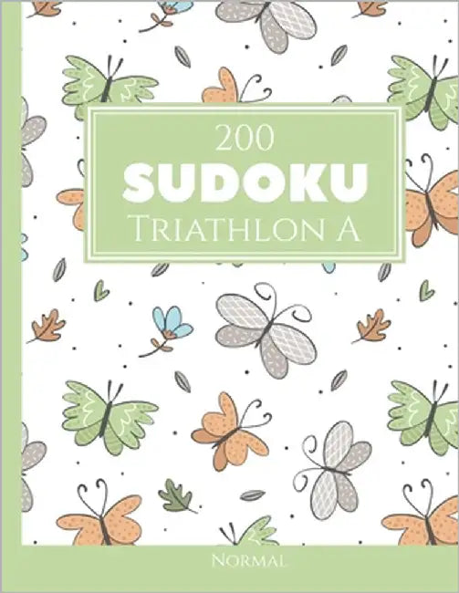 200 Sudoku Triathlon A normal Vol. 7: com soluções e quebra-cabeças bônus by Media Pt, Morari