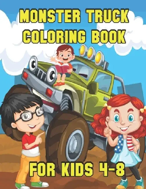 Monster Truck Coloring Book for Kids Ages 4-8: Monster Truck Coloring Book for Kids Big & Fun Truck Designs To Colour In For Children Monster Truck Co by Xr Zoon Publication