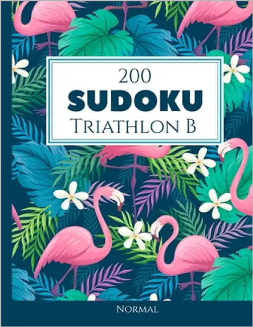 200 Sudoku Triathlon B normal Vol. 5: com soluções e quebra-cabeças bônus by Media Pt, Morari