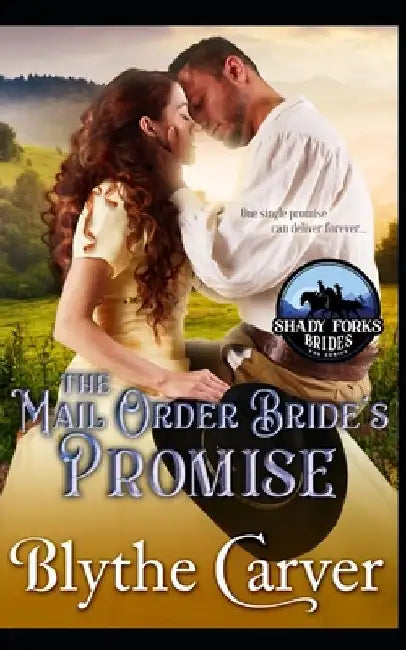 The Mail Order Bride's Promise by Blythe Carver