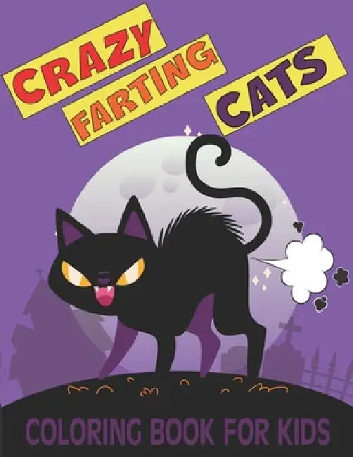Crazy Farting Cats Coloring book: fascinating Farting Cats coloring books for kids by Rr Publications