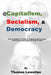 @Capitalism, Socialism & Democracy: How To Navigate The Political Propaganda Battles About The Economy and a Centrist Strategy Forward! by Thomas Jay Lewellen