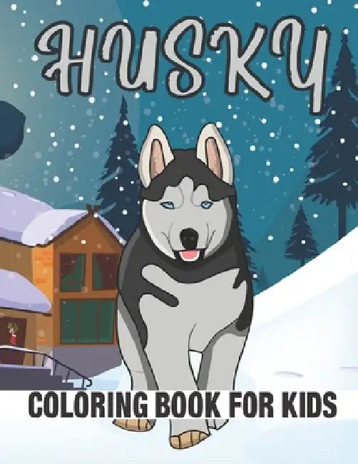 Husky Coloring Book for Kids: Amazing Husky Coloring Book For Kids & Toddlers by Rr Publications