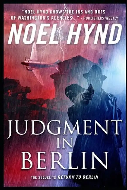 Judgment in Berlin: A Spy Story by Noel Hynd