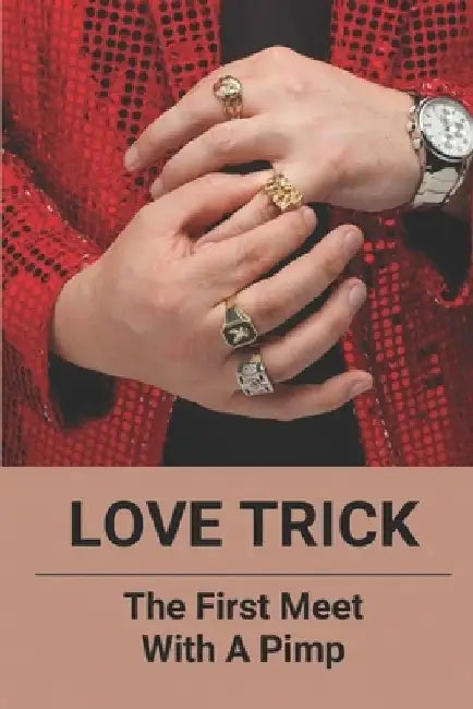 Love Trick: The First Meet With A Pimp: Romance Books For Adults by Mistie Hubin