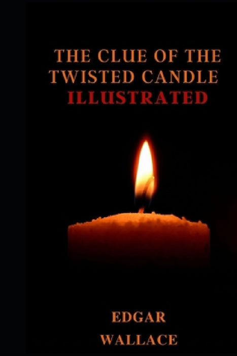 The Clue of the Twisted Candle Illustrated by Edgar Wallace