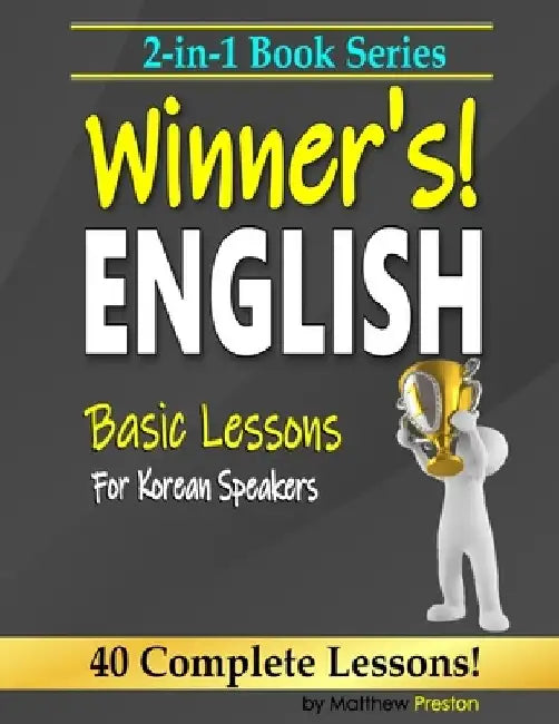 2-in-1 Book Series: Winner's English - Basic Lessons For Korean Speakers - Book 1 & Book 2 by Easy English