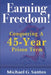 Earning Freedom: Conquering a 45-Year Prison Term by Michael G. Santos