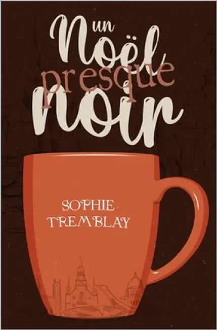 Un Noël presque Noir by Tremblay, Sophie