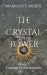 The Crystal Tower: Book 7 Crystals of the Ancients by Margaret McBee