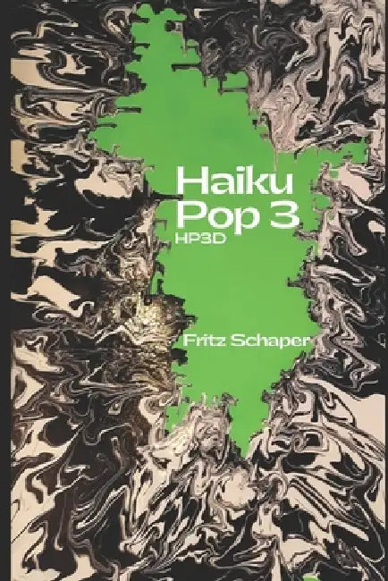 Haiku Pop 3: Hp3d by Fritz Schaper