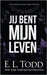 Jij bent mijn leven by Todd, E. L.