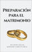 Preparación para el Matrimonio by Tuárez, Maria José