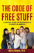 The Code of Free Stuff: A survival guide for international students in America by Maria Stevens