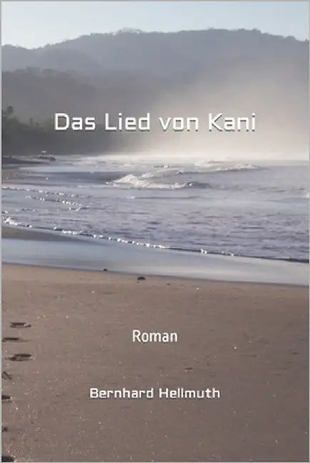 Das Lied von Kani by Hellmuth, Bernhard