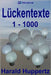 Lückentexte 1 - 1000 by Huppertz, Harald