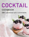 Cocktail cookbook: 250+ Easy Mix-and-Match cocktai Recipes by Alanna Sanford