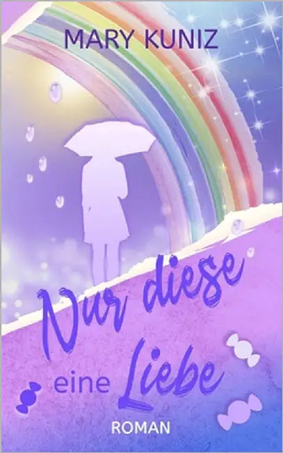 Nur diese eine Liebe by Kuniz, Mary