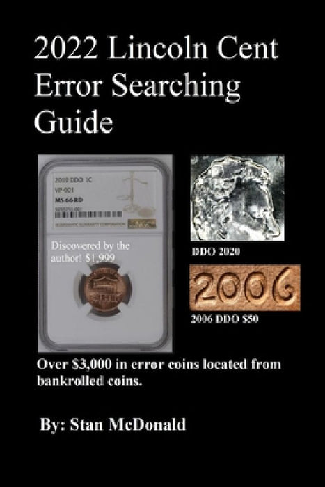 2022 Lincoln Cent Error Searching Guide by Stan McDonald