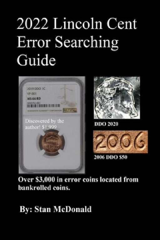 2022 Lincoln Cent Error Searching Guide by Stan McDonald