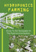 Hydroponics Farming: Guide To Get Successful In The Hydroponics System: Lights Setup Of A Hydroponic by Eugene Tomasino