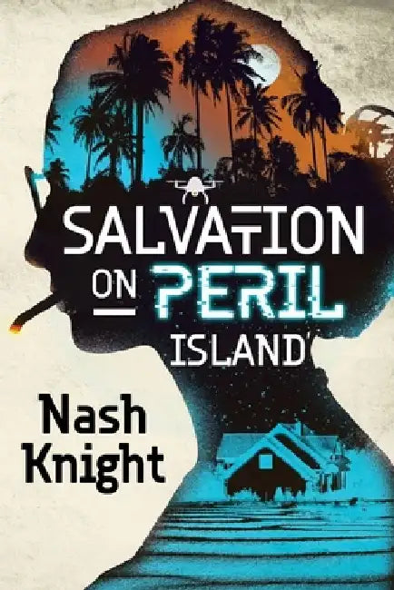 Salvation on Peril Island by Nash Knight