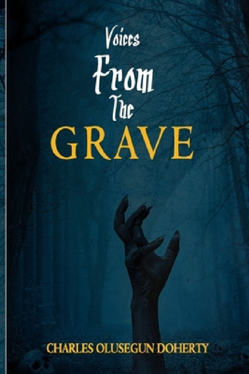 Voices from the Grave by Charles Olusegun Doherty