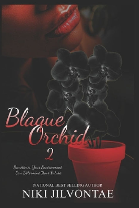 Blaque Orchid 2 by Niki Jilvontae