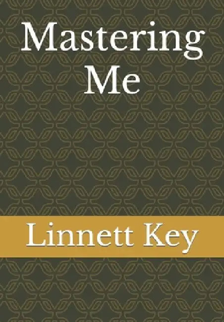 Mastering Me by Linnett Key